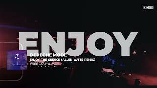 Depeche Mode  Enjoy The Silence allen Watts Remix