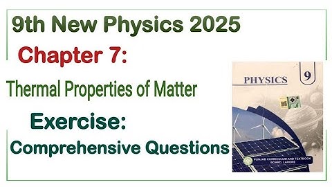9Th Class Physics New Book 2025 Chapter 7 || PCTB || Exercise, Long Questions