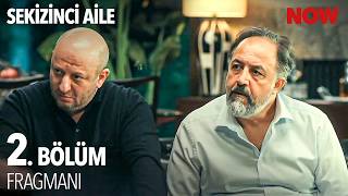 Sekizinci Aile 2. Bölüm Fragmanı