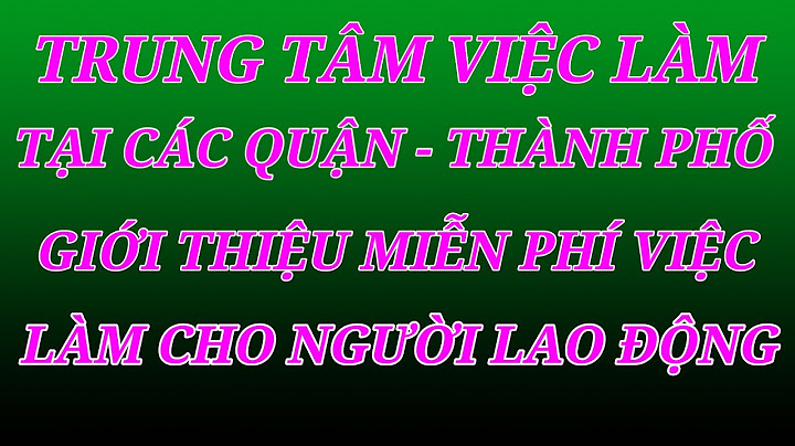 Trung tâm giới thiệu việc làm tphcm quận bình thạnh năm 2024