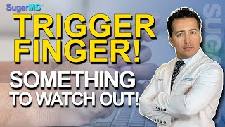 Finger Alert: Watch Your Finger If You Have Diabetes: Trigger Finger!