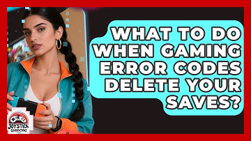 What To Do When Gaming Error Codes Delete Your Saves? - Joystick Generations