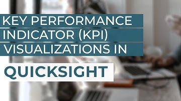 Introduction to Key Performance Indicators (KPI) in AWS QuickSight