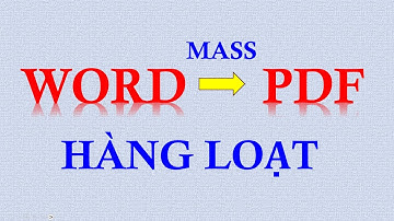 Chuyển Word to PDF hàng loạt (Mass)