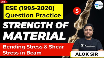 SOM | Bending Stress and Shear Stress in Beam | Lec 5 | ESE (1995 - 2020) Previous Year Questions
