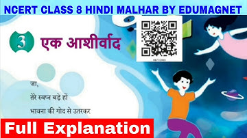 NCERT Class 8 Hindi Malhar Chapter 3 Ek Aashirwad (Kavita) | Explanation | EDUMAGNET