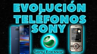 Evolución de los telefonos SONY ERICSSON  SONY 20042020