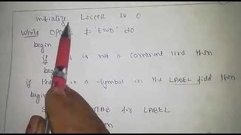 Pass 1 assembler algorithm from Maya B S BIT