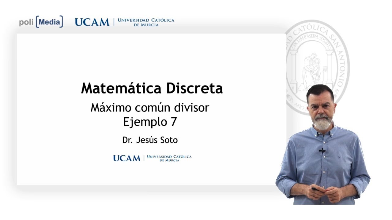 Matemática Discreta - Máximo Común Divisor. Ej7 - Jesús Soto - YouTube