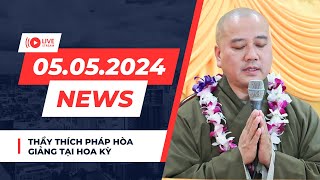 Pháp thoại sâu sắc 05.05.2024 - Thầy Thích Pháp Hòa