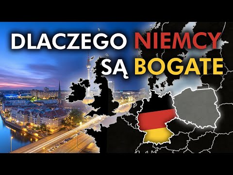 Dlaczego NIEMCY są BOGATE