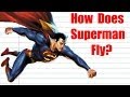 How Does Superman Fly? [Sup Sci Pilot]
