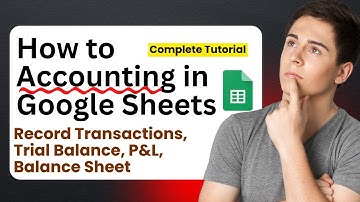 Accounting in Google Sheets for Small Business | How to Do Double Entry Accounting in Google Sheets