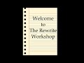 Welcome to The Rewrite Workshop