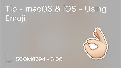 SCOM0594 - Tip - macOS & iOS - Using Emoji