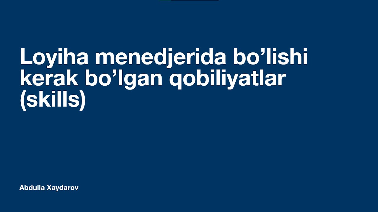 Project Managerda bo'lishi kerak bo'lgan qobiliyatlar | PM Praktikum kursidan
