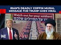 Coffins Draped In US &amp; Israeli Flags? Iran’s Shocking Murals Spark Fear Of Full Conflict In Mid-East