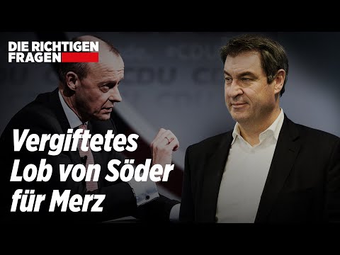 Söder stichelt gegen Merz | Die richtigen Fragen