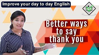 Improve your day to day English - Better ways to say thank you screenshot 2