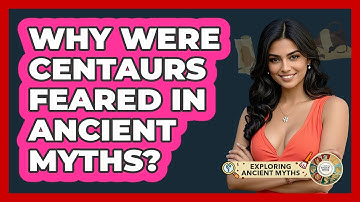 Why Were Centaurs Feared In Ancient Myths? - Exploring Ancient Myths