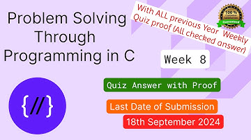 Nptel : Problem solving through programming in C week 8 Quiz assignment with proof of each answer