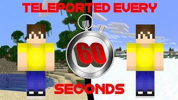 Minecraft, but EVERY 60 SECONDS WE RANDOMLY TELEPORT