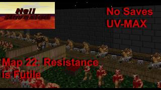Hell Revealed Map 22: Resistance is Futile (UV-MAX)