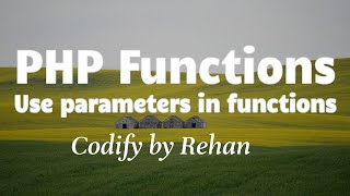 What is PHP Functions and how to use parameters in functions in PHP | PHP for beginners 9