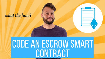 Code an Escrow Smart Contract - Solidity Programming