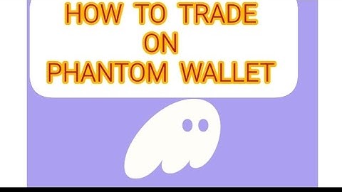 HOW TO TRADE ON PHANTOM WALLET/TRADE WITH PHANTOM WALLET