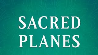 Sacred Planes I.- II.