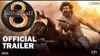 Bahubali 3 - Hindi Trailer | S.S. Rajamouli | Prabhas | Anushka Shetty | Tamanna Bhatiya | Sathyara
