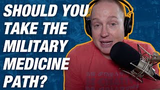 Military Medicine: A Different Path To Medicine | Ask Dr. Gray Ep. 162