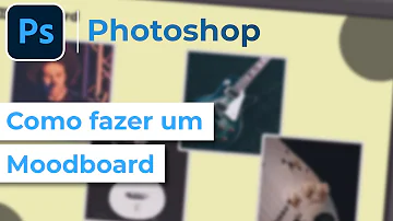 Como fazer moodboard arquitetura no Photoshop?