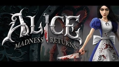 Alice Madness Returns walkthrough Part 2