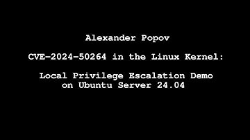 CVE-2024-50264 in the Linux Kernel: Local Privilege Escalation Demo on Ubuntu Server 24.04
