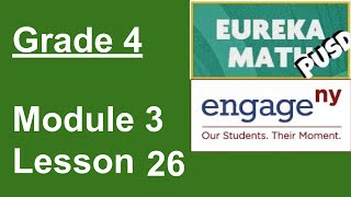 Eureka Math Grade 4 Module 3 Lesson 26 Eureka Math Grade 4 Module 3 Lesson 26