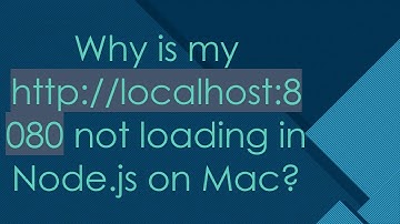 Why is my http://localhost:8080 not loading in Node.js on Mac?
