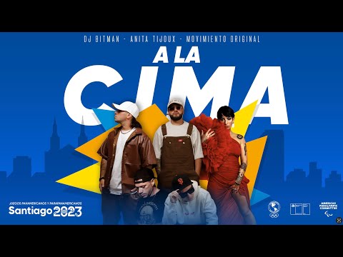 A LA CIMA | Canción oficial de #Santiago2023