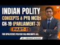 INDIAN POLITY PYQ/ PARLIAMENT-3/UPSC/ STATE PCS/SSC CGL/RAILWAY/HSSC/HCS/CET/EXCISE INSPECTOR