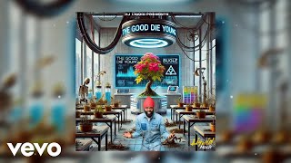 Bugle - Good Die Young | Official Audio