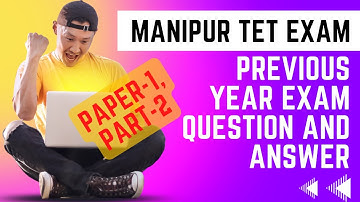 Manipur TET Paper 1, Previous Year Solved Question |Part-2| Manipur TET Previous Exam Question