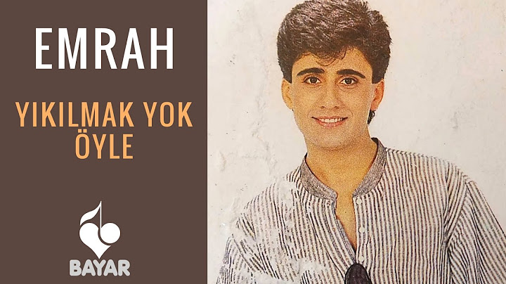 Emrah - Yıkılmak Yok Öyle