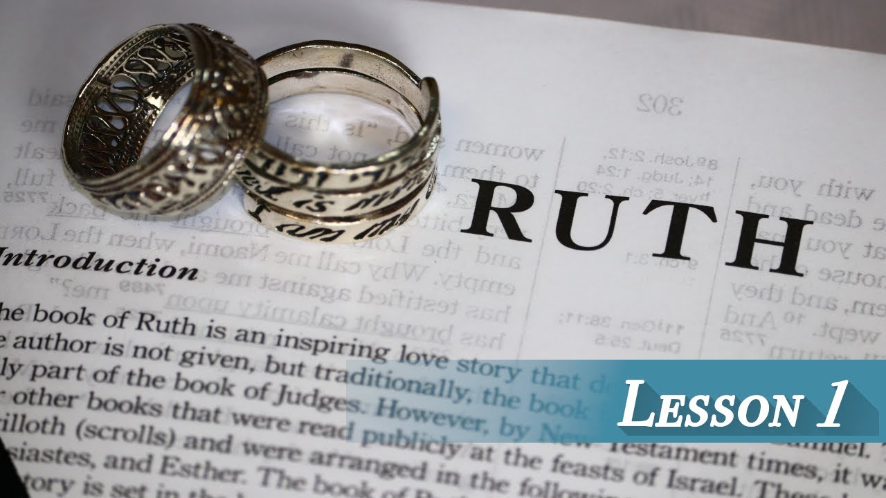 Lesson 1 - Ruth Introduction