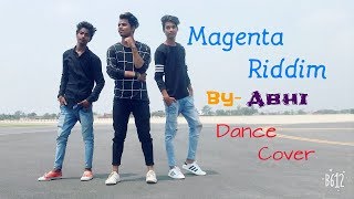 Dj Snake - Magenta Riddim Dance Cover Abhi