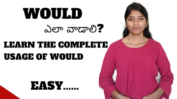 'WOULD' ఎలా వాడాలి? || Learn the complete usage of would ||