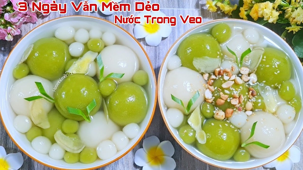 CHÈ TRÔI NƯỚC Làm Cách Này Ngon Xuất Sắc.Thơm Béo Dẻo Mềm Nước Trong Veo