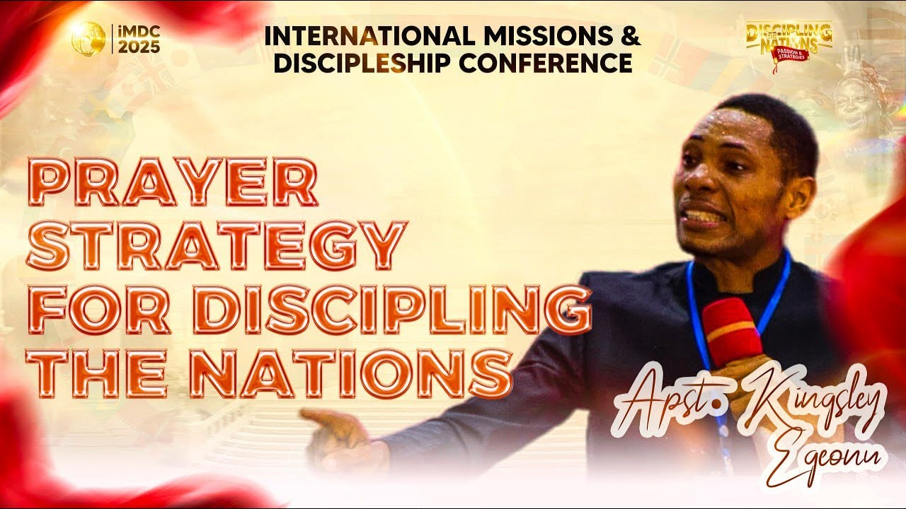 PRAYER STRATEGY FOR DISCIPLING THE NATIONS || iMDC 2025 DAY 3 || Apostle Kingsley Egeonu