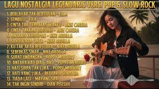 Lagu Nostalgia Pop U0026 Slow  Album  Ella Nike Ardilla Poppy Mercury Anie Carera