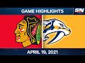 NHL Game Highlights | Blackhawks vs. Predators – Apr. 19, 2021